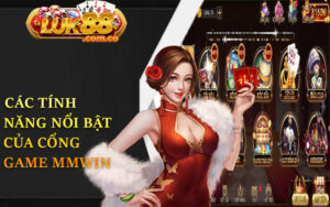 Cac-tinh-nang-noi-bat-cua-cong-game-MMwin