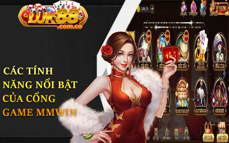 Cac tinh nang noi bat cua cong game MMwin